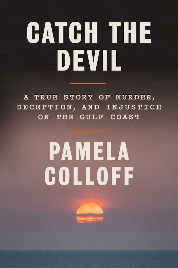 Catch the Devil by Pamela Colloff, Hardcover | Indigo Chapters