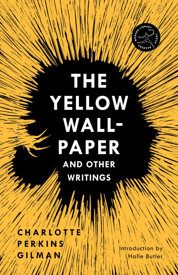 The Yellow Wall-paper And Other Writings by Charlotte Perkins Gilman, Paperback | Indigo Chapters