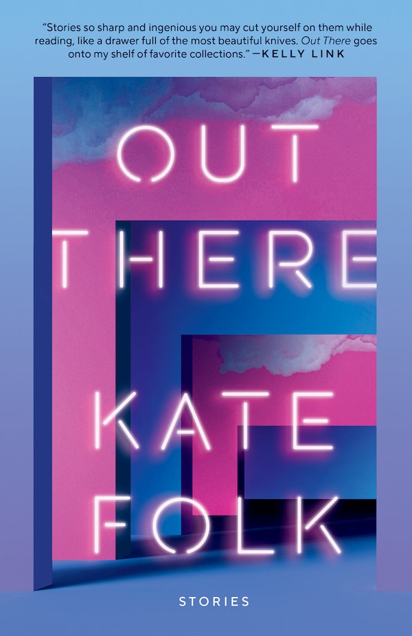 Out There by Kate Folk, Paperback | Indigo Chapters