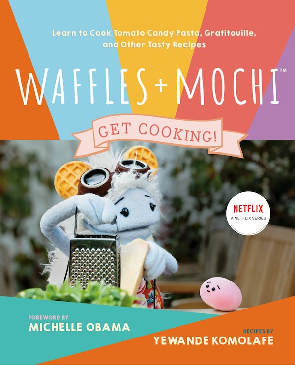 Waffles + Mochi: Get Cooking by Yewande Komolafe, Paper over Board | Indigo Chapters