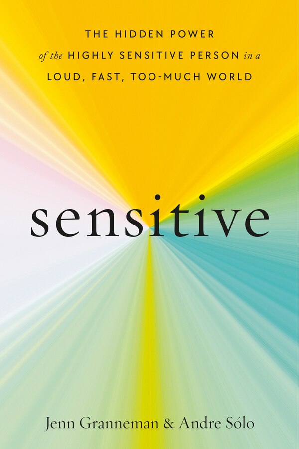 Sensitive by Jenn Granneman, Hardcover | Indigo Chapters
