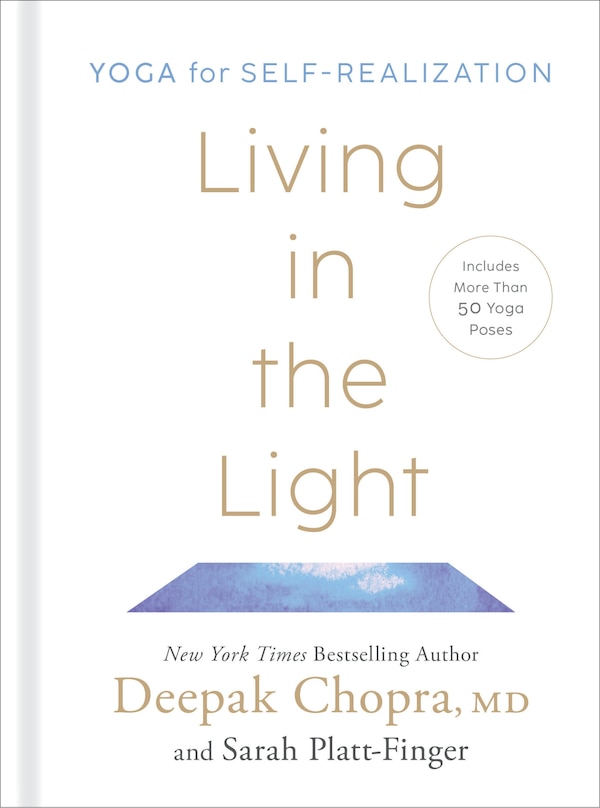 Living In The Light by Deepak Chopra, Paper over Board | Indigo Chapters