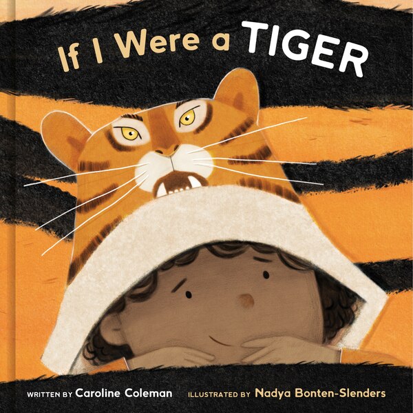 If I Were A Tiger by Caroline Coleman, Paper over Board | Indigo Chapters