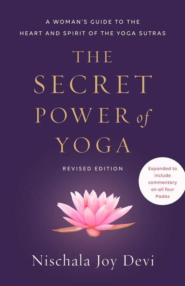 The Secret Power Of Yoga Revised Edition by Nischala Joy Devi, Paperback | Indigo Chapters