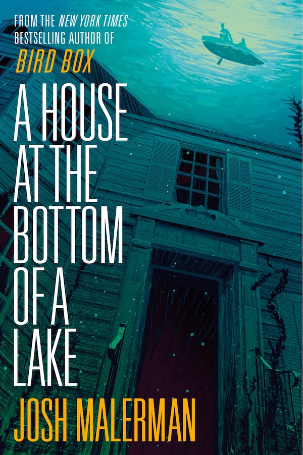 A House At The Bottom Of A Lake by Josh Malerman, Paperback | Indigo Chapters