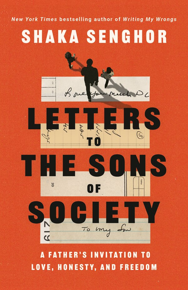 Letters to the Sons of Society by Shaka Senghor, Paperback | Indigo Chapters