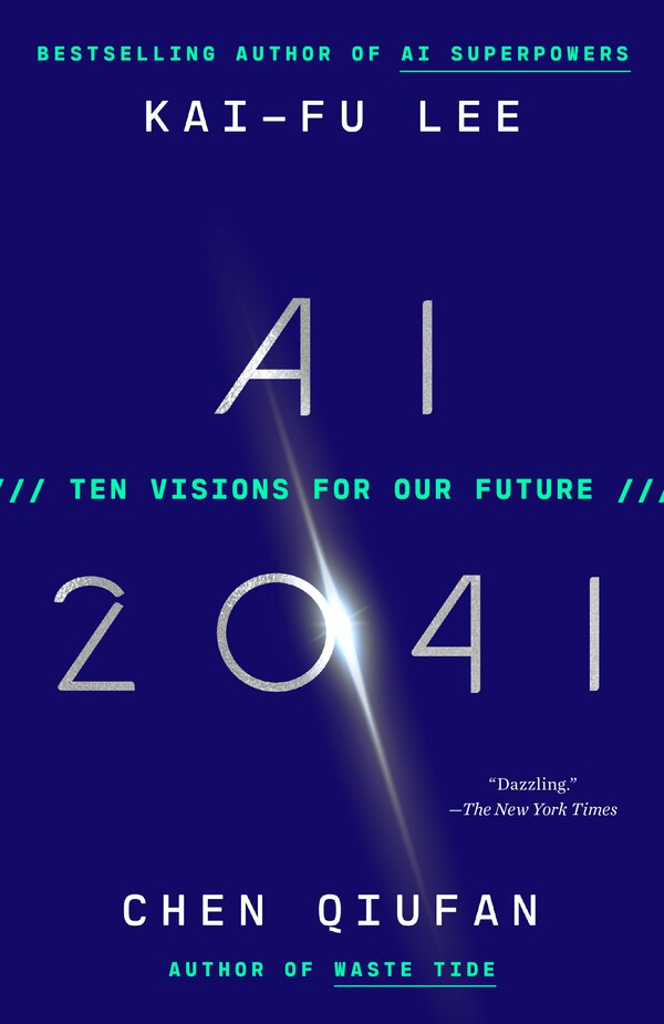 AI 2041 by Kai-Fu Lee, Paperback | Indigo Chapters