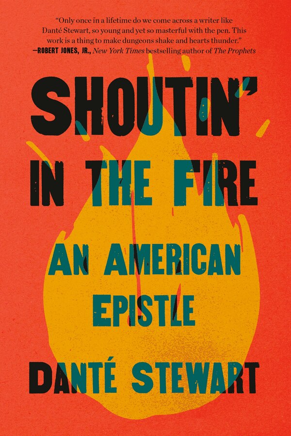 Shoutin' In The Fire by Danté Stewart, Hardcover | Indigo Chapters