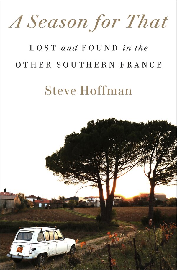 A Season for That by Steve Hoffman, Paperback | Indigo Chapters