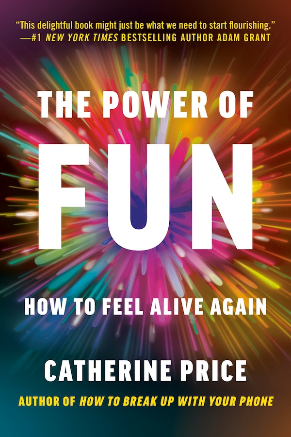 The Power of Fun by Catherine Price, Paperback | Indigo Chapters