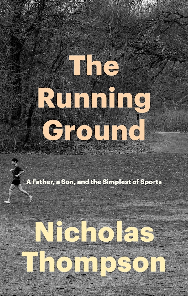 The Running Ground by Nicholas Thompson, Hardcover | Indigo Chapters