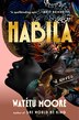 Habila by Wayétu Moore, Hardcover | Indigo Chapters