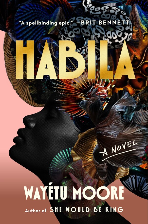 Habila by Wayétu Moore, Hardcover | Indigo Chapters