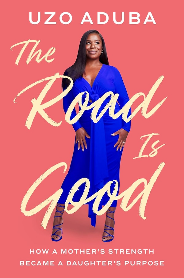 The Road Is Good by Uzo Aduba, Hardcover | Indigo Chapters