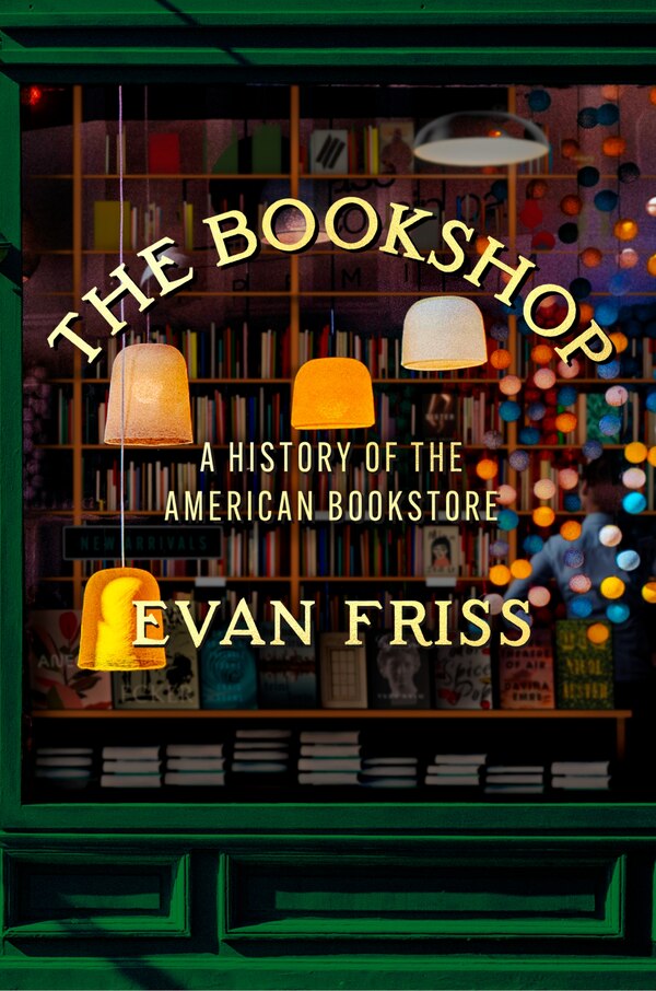 The Bookshop by Evan Friss, Hardcover | Indigo Chapters