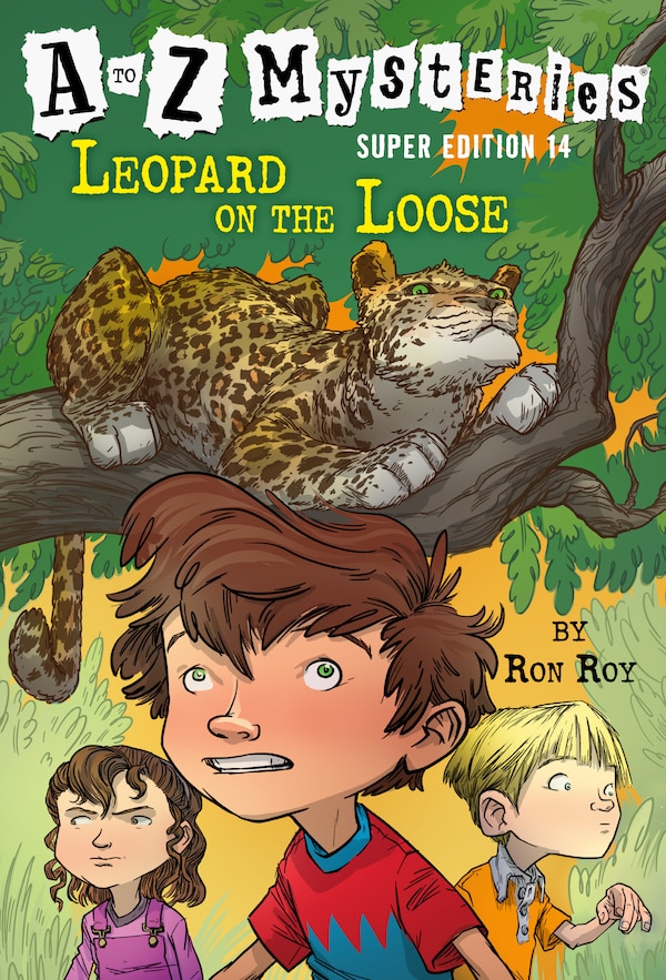 A To Z Mysteries Super Edition #14: Leopard On The Loose by Ron Roy, Paperback | Indigo Chapters