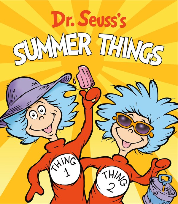 Dr. Seuss's Summer Things by Dr. Dr. Seuss, Board Book | Indigo Chapters