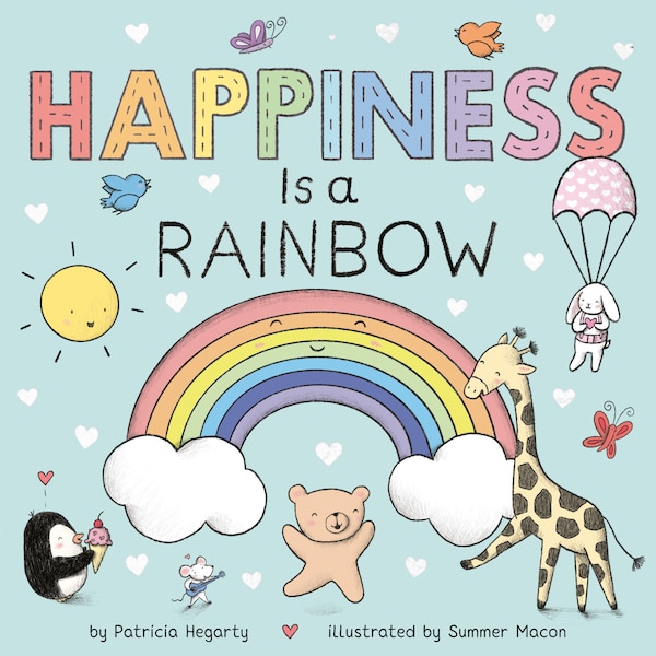 Happiness Is A Rainbow by Patricia Hegarty, Board Book | Indigo Chapters