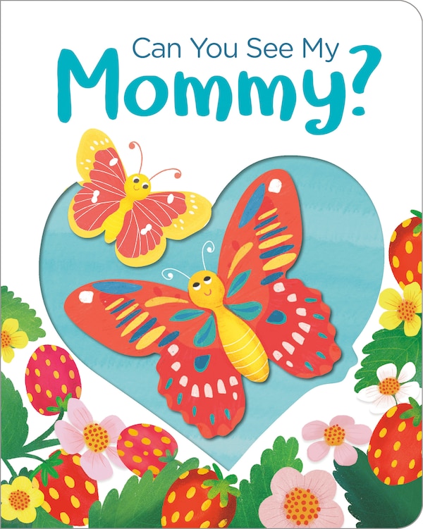 Can You See My Mommy? by Becky Davies, Board Book | Indigo Chapters