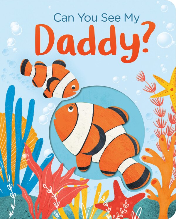 Can You See My Daddy? by Becky Davies, Board Book | Indigo Chapters