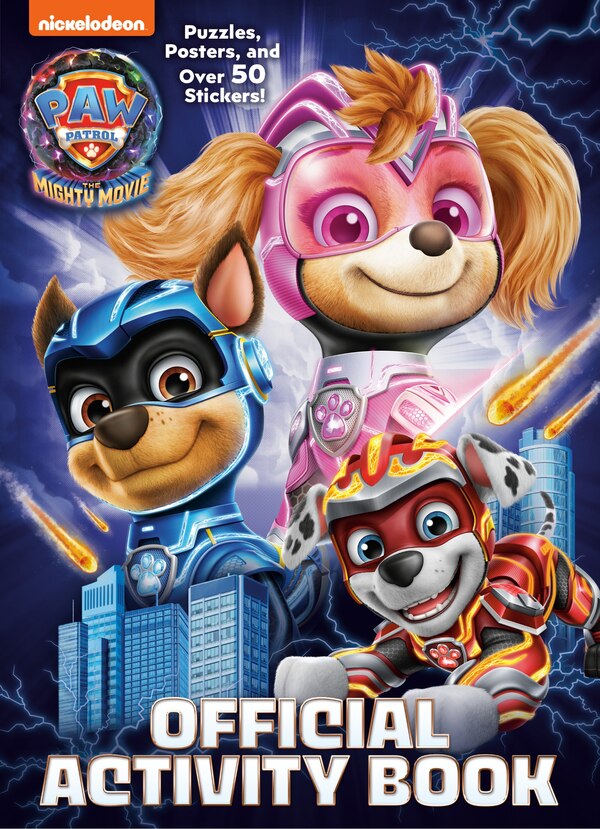 PAW Patrol: The Mighty Movie: Official Activity Book by Golden Books, Paperback | Indigo Chapters