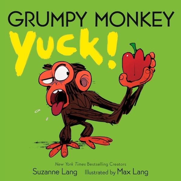 Grumpy Monkey Yuck by Suzanne Lang, Board Book | Indigo Chapters