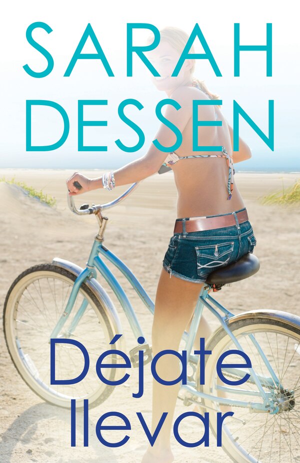 Déjate Llevar / Along For The Ride by SARAH DESSEN, Paperback | Indigo Chapters