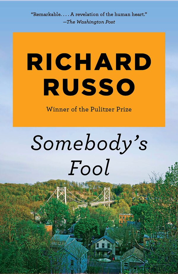 Somebody's Fool by Richard Russo, Paperback | Indigo Chapters