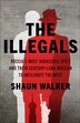 The Illegals by Shaun Walker, Paperback | Indigo Chapters