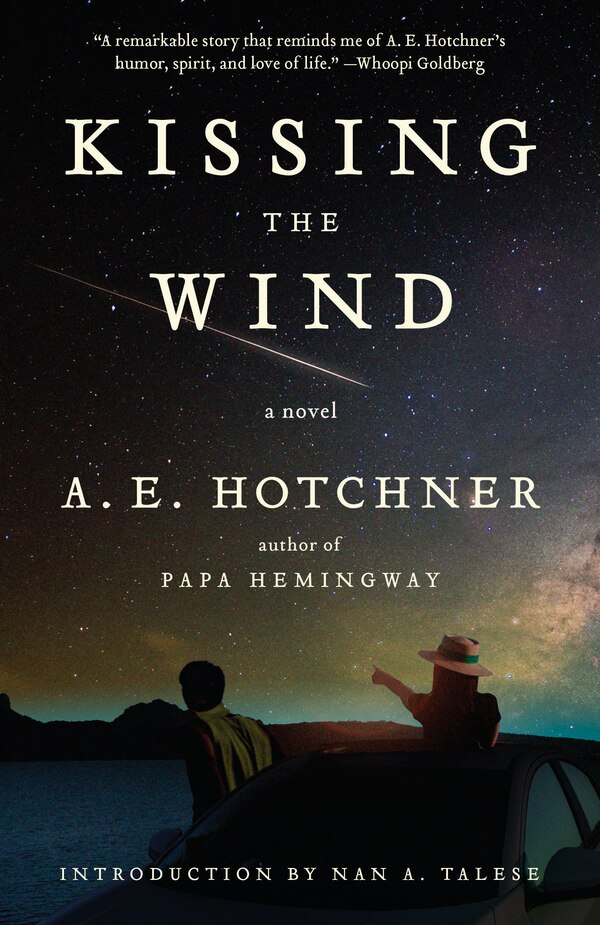 Kissing The Wind by A E Hotchner, Paperback | Indigo Chapters