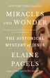 Miracles and Wonder by Elaine Pagels