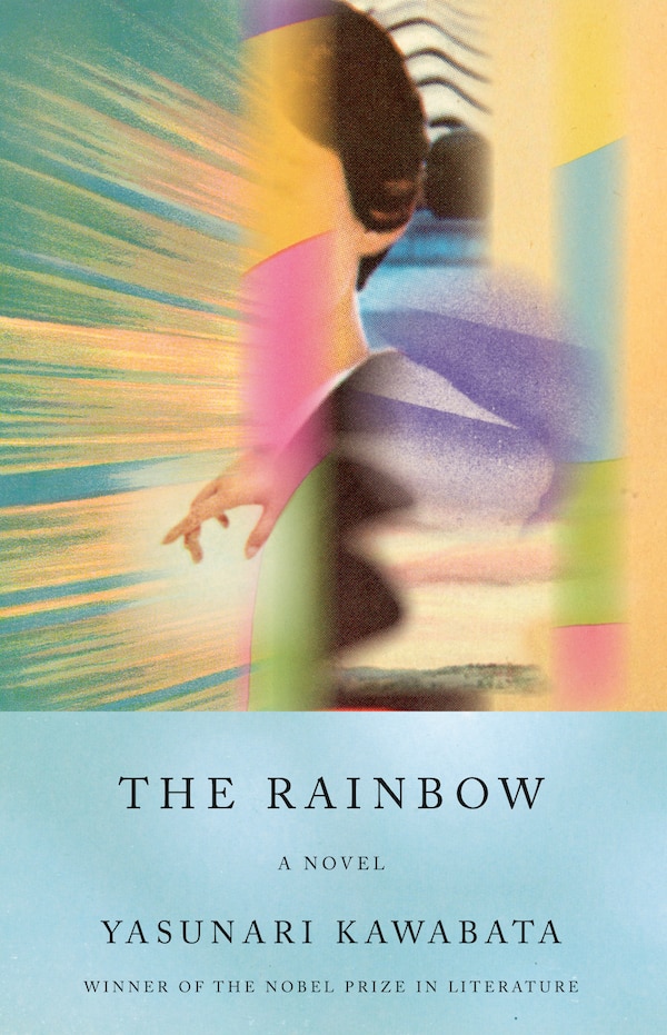 The Rainbow by YASUNARI KAWABATA, Paperback | Indigo Chapters