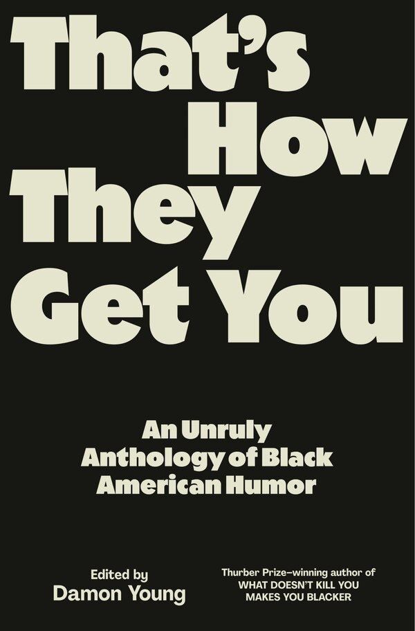 That's How They Get You by Damon Young, Hardcover | Indigo Chapters