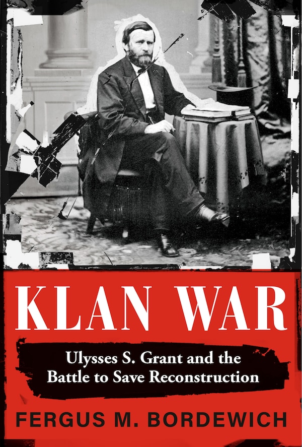 Klan War by Fergus M. Bordewich, Hardcover | Indigo Chapters