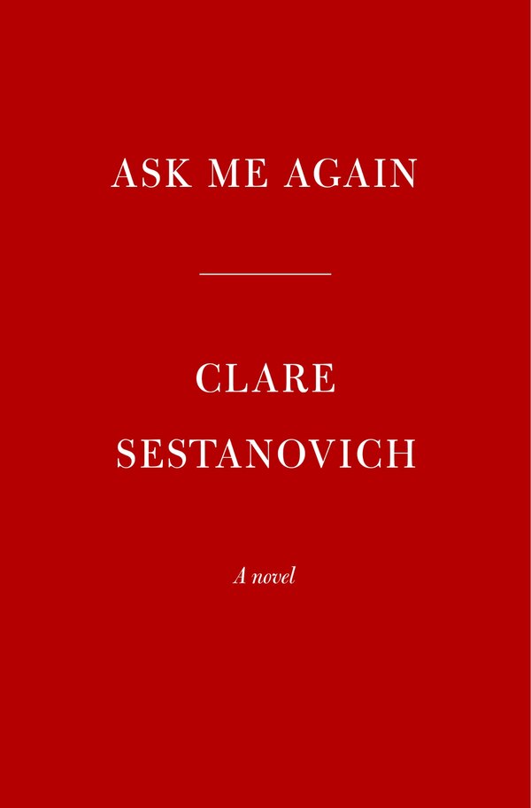 Ask Me Again by Clare Sestanovich, Hardcover | Indigo Chapters