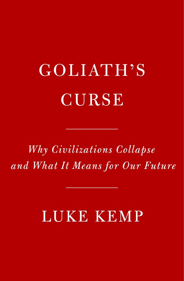 Goliath's Curse by Luke Kemp, Hardcover | Indigo Chapters