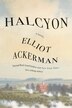 Halcyon by Elliot Ackerman, Hardcover | Indigo Chapters