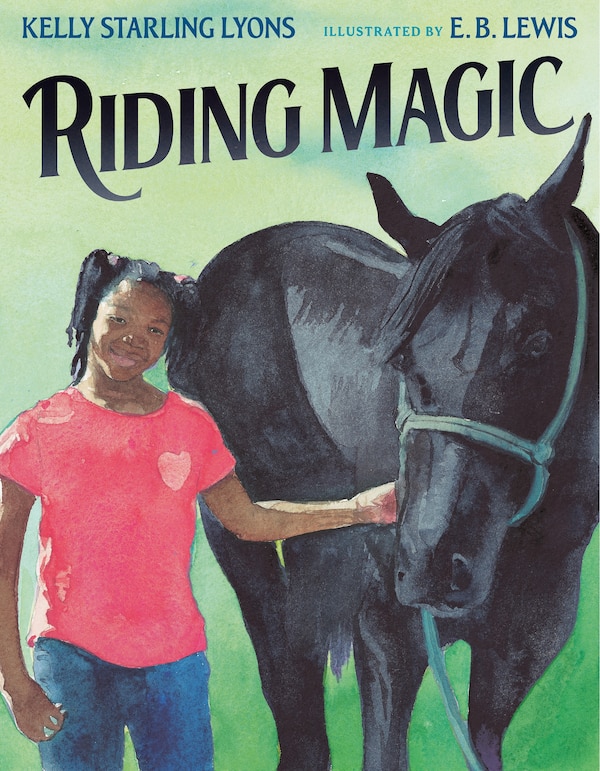 Riding Magic by Kelly Starling Lyons, Picture Books | Indigo Chapters