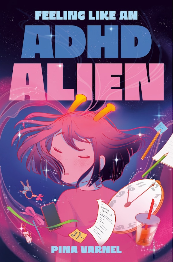 Feeling Like an ADHD Alien: A Graphic Novel by Pina Varnel, Paperback | Indigo Chapters