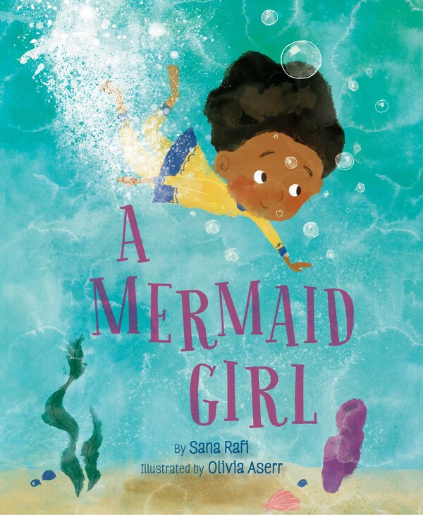 A Mermaid Girl by Sana Rafi, Picture Books | Indigo Chapters