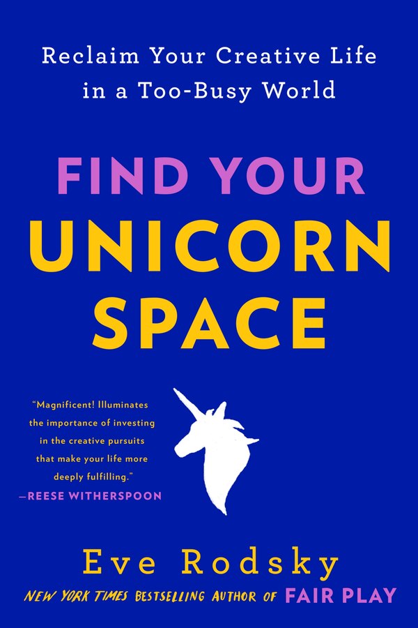 Find Your Unicorn Space by Eve Rodsky, Paperback | Indigo Chapters