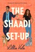The Shaadi Set-up by Lillie Vale, Paperback | Indigo Chapters