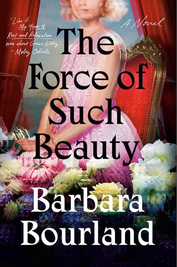 FORCE OF SUCH BEAUTY by Barbara Bourland, Hardcover | Indigo Chapters
