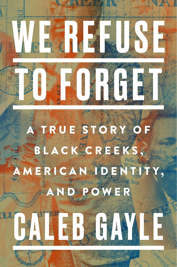 We Refuse To Forget by Caleb Gayle, Hardcover | Indigo Chapters