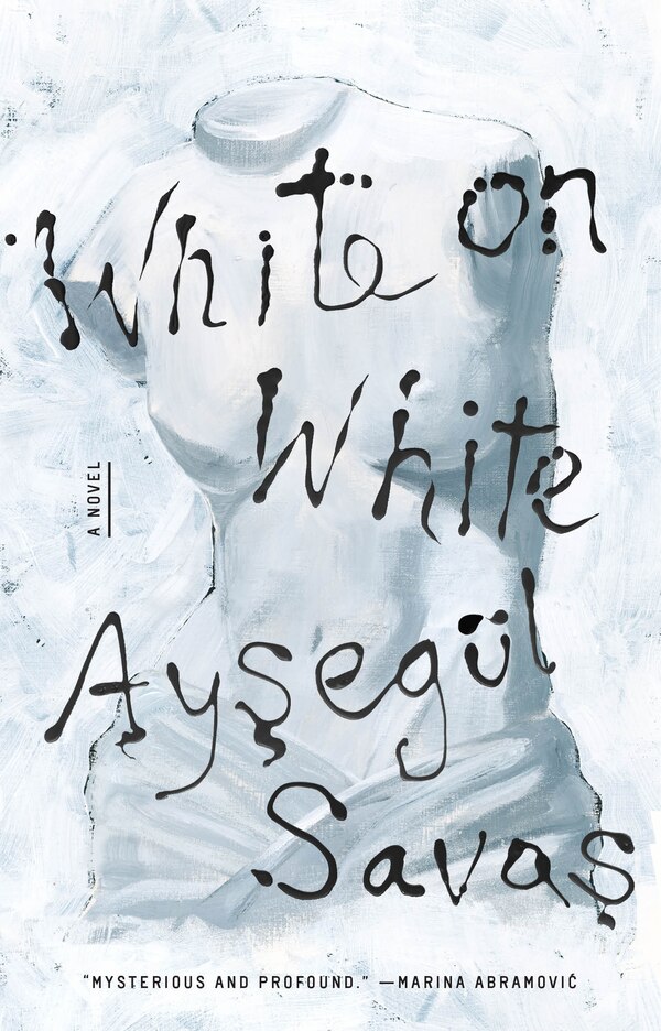 White on White by Aysegül Savas, Paperback | Indigo Chapters