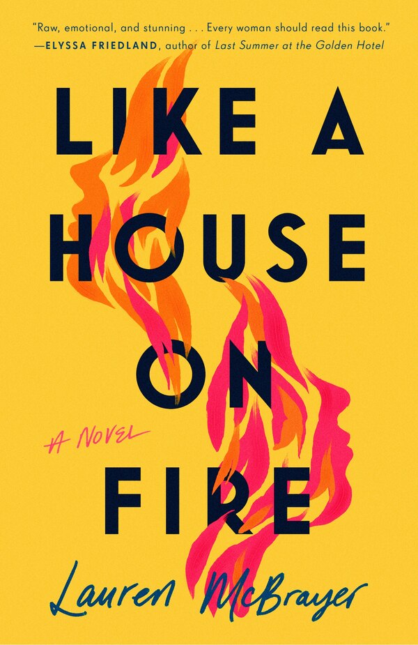 Like a House on Fire by Lauren Mcbrayer, Paperback | Indigo Chapters