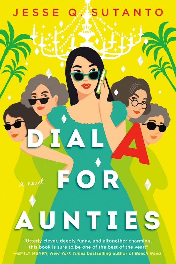 Dial A For Aunties by Jesse Q. Sutanto, Paperback | Indigo Chapters