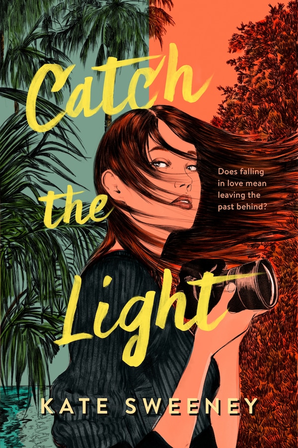 Catch The Light by Kate Sweeney, Paperback | Indigo Chapters