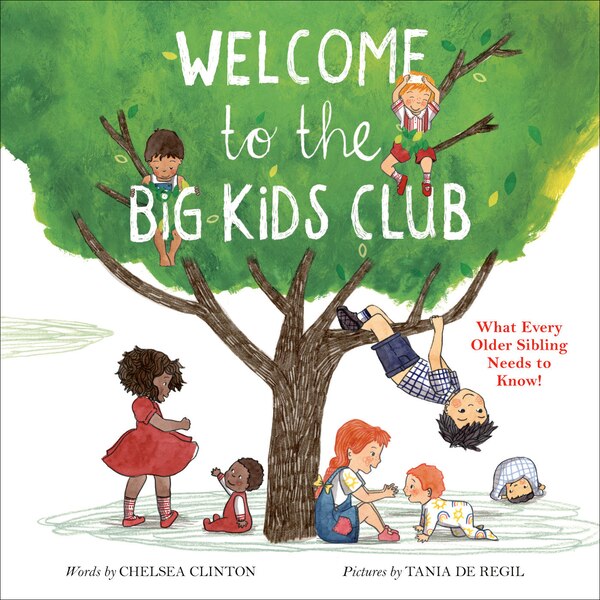 Welcome To The Big Kids Club by Chelsea Clinton, Picture Books | Indigo Chapters