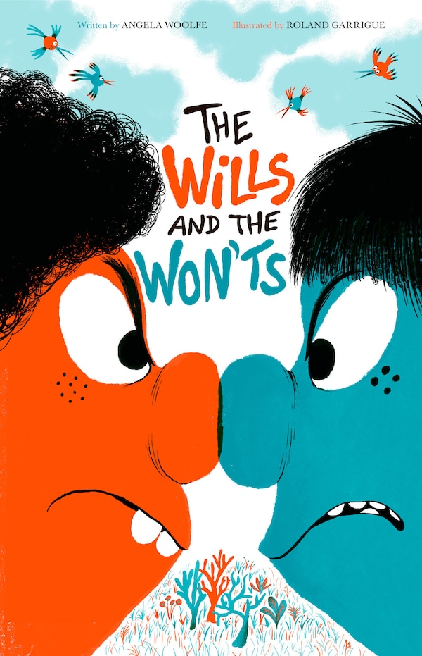 The Wills And The Won'ts by Angela Woolfe, Picture Books | Indigo Chapters